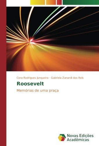 Roosevelt: Memórias de uma praça