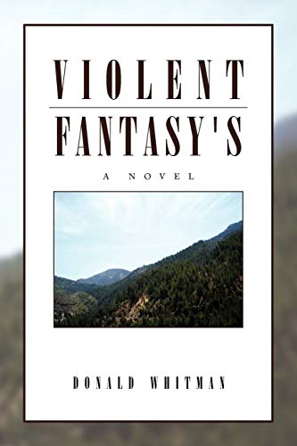 Violent Fantasy's: a novel