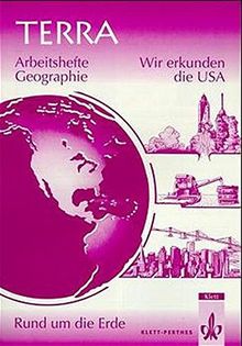 TERRA Arbeitshefte Geographie, Rund um die Erde, Wir erkunden die USA