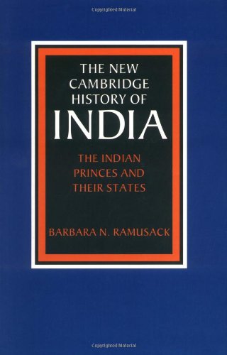 The Indian Princes and their States (The New Cambridge History of India)