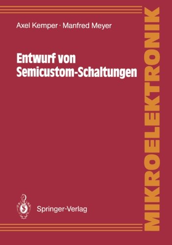 Entwurf von Semicustom-Schaltungen (Mikroelektronik) (German Edition)