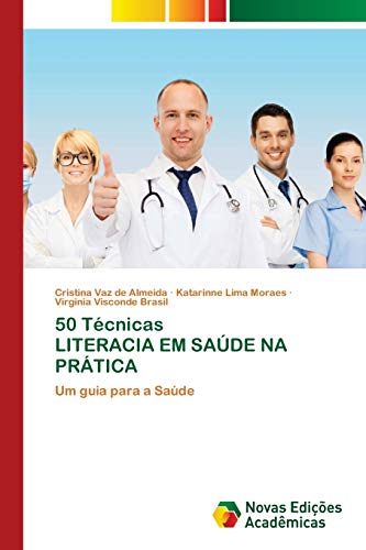 50 Técnicas LITERACIA EM SAÚDE NA PRÁTICA: Um guia para a Saúde