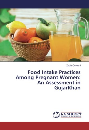 Food Intake Practices Among Pregnant Women: An Assessment in GujarKhan