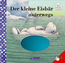 Der kleine Eisbär unterwegs. Berühr und spür