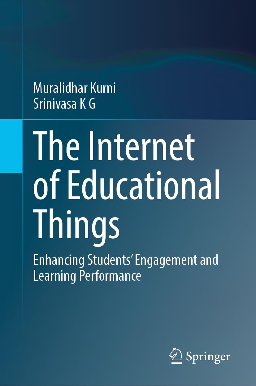 The Internet of Educational Things: Enhancing Students’ Engagement and Learning Performance