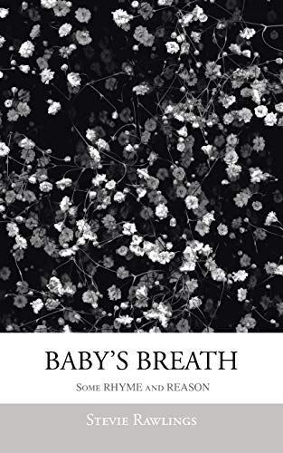 Baby's Breath: Some Rhyme and Reason
