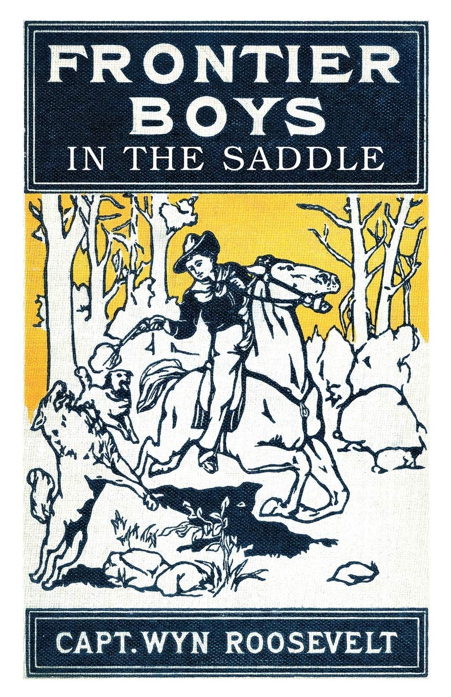 The Frontier Boys in the Saddle