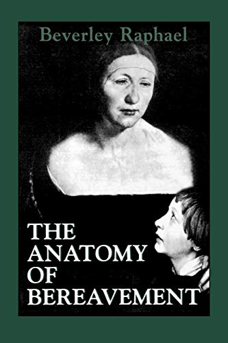 The Anatomy of Bereavement (Master Work)