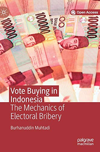 Vote Buying in Indonesia: The Mechanics of Electoral Bribery