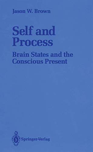 Self and Process: Brain States And The Conscious Present