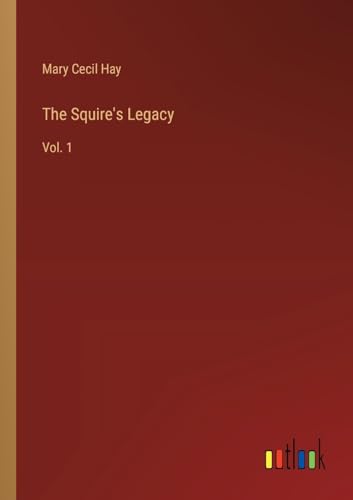The Squire's Legacy: Vol. 1