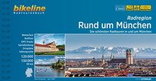 Rund um München: Die schönsten Radtouren in und um München. 1:20.000 und 1:50.000, 951 km (Bikeline Radtourenbücher)