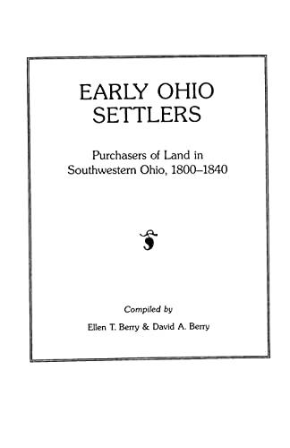 Early Ohio Settlers Purchasers of Land in Southwestern Ohio, 1800-1840: Purchasers of Land in Southeastern Ohio, 1800-1840