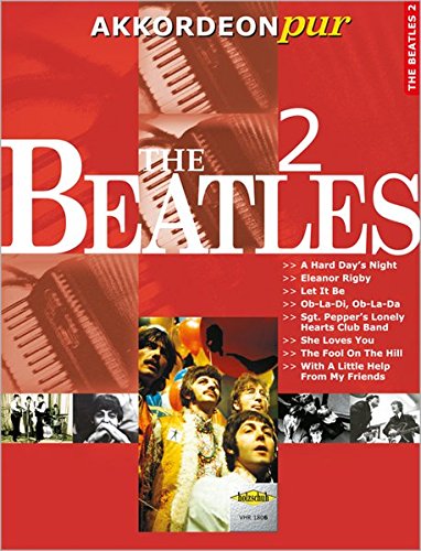 Akkordeon pur: The Beatles 2. Spezialarrangements im mittleren Schwierigkeitsgrad