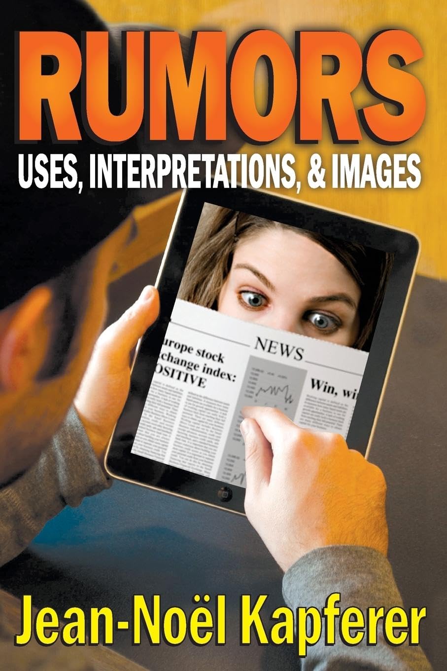 Rumors: Uses, Interpretations and Images