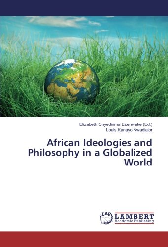 African Ideologies and Philosophy in a Globalized World
