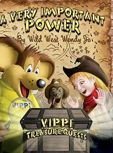 A VERY IMPORTANT POWER: Vippi Mouse Treasure Quests (Vippi Treasure Quests, Band 1)