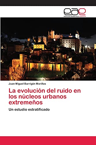 La evolución del ruido en los núcleos urbanos extremeños: Un estudio estratificado