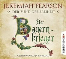Der Bauernkrieger: Der Bund der Freiheit. Historischer Roman.