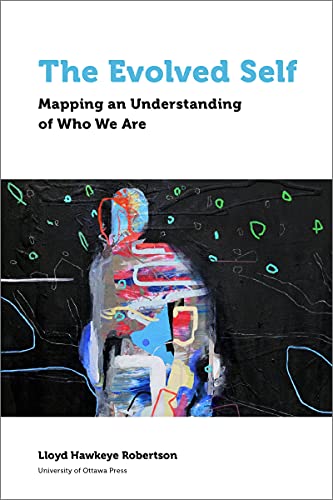 Evolved Self: Mapping an Understanding of Who We Are (Health and Society)
