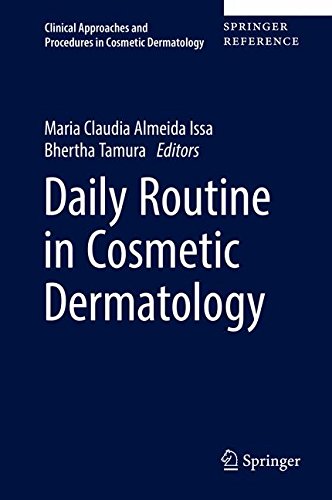 Daily Routine in Cosmetic Dermatology (Clinical Approaches and Procedures in Cosmetic Dermatology)