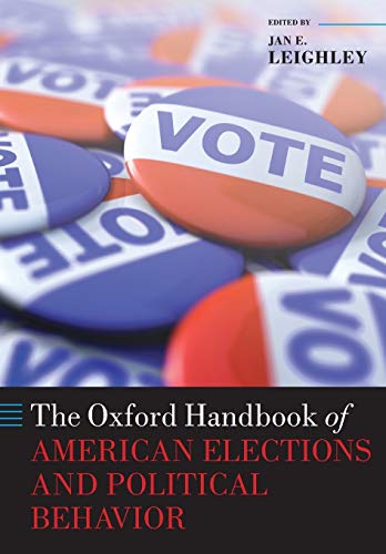 The Oxford Handbook of American Elections and Political Behavior (Oxford Handbooks of American Politics)