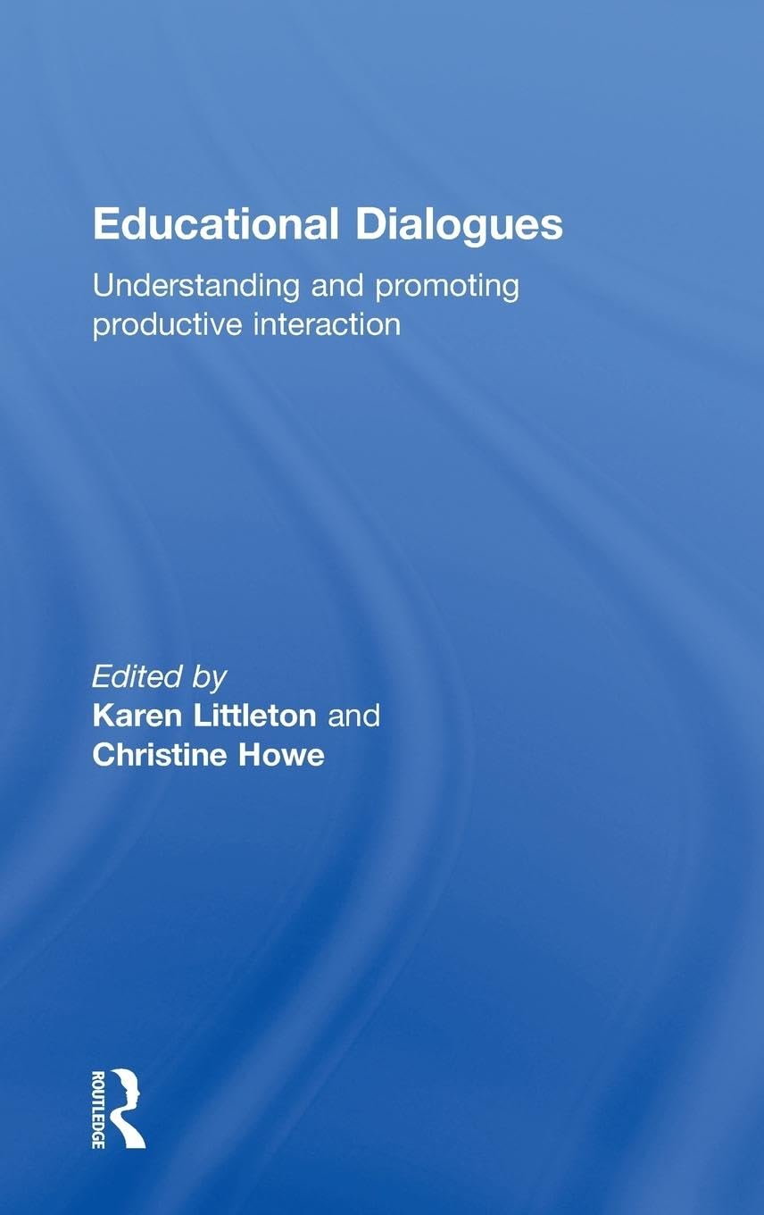 Educational Dialogues: Understanding and Promoting Productive interaction