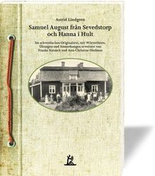 Samuel August fran Sevedstorp och Hanna i Hult: Im schwedischen Originaltext, mit Wörterlisten und Übungen versehen von Frauke Nautusch und Christine Olofsson