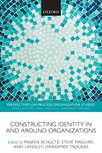 Constructing Identity in and around Organizations (Perspectives on Process Organization Studies)