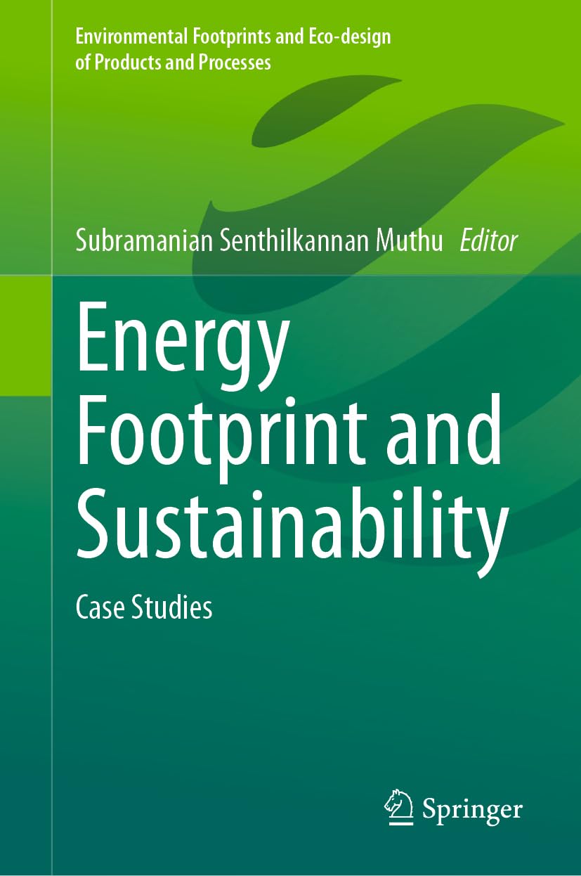 Energy Footprint and Sustainability: Case Studies (Environmental Footprints and Eco-design of Products and Processes)
