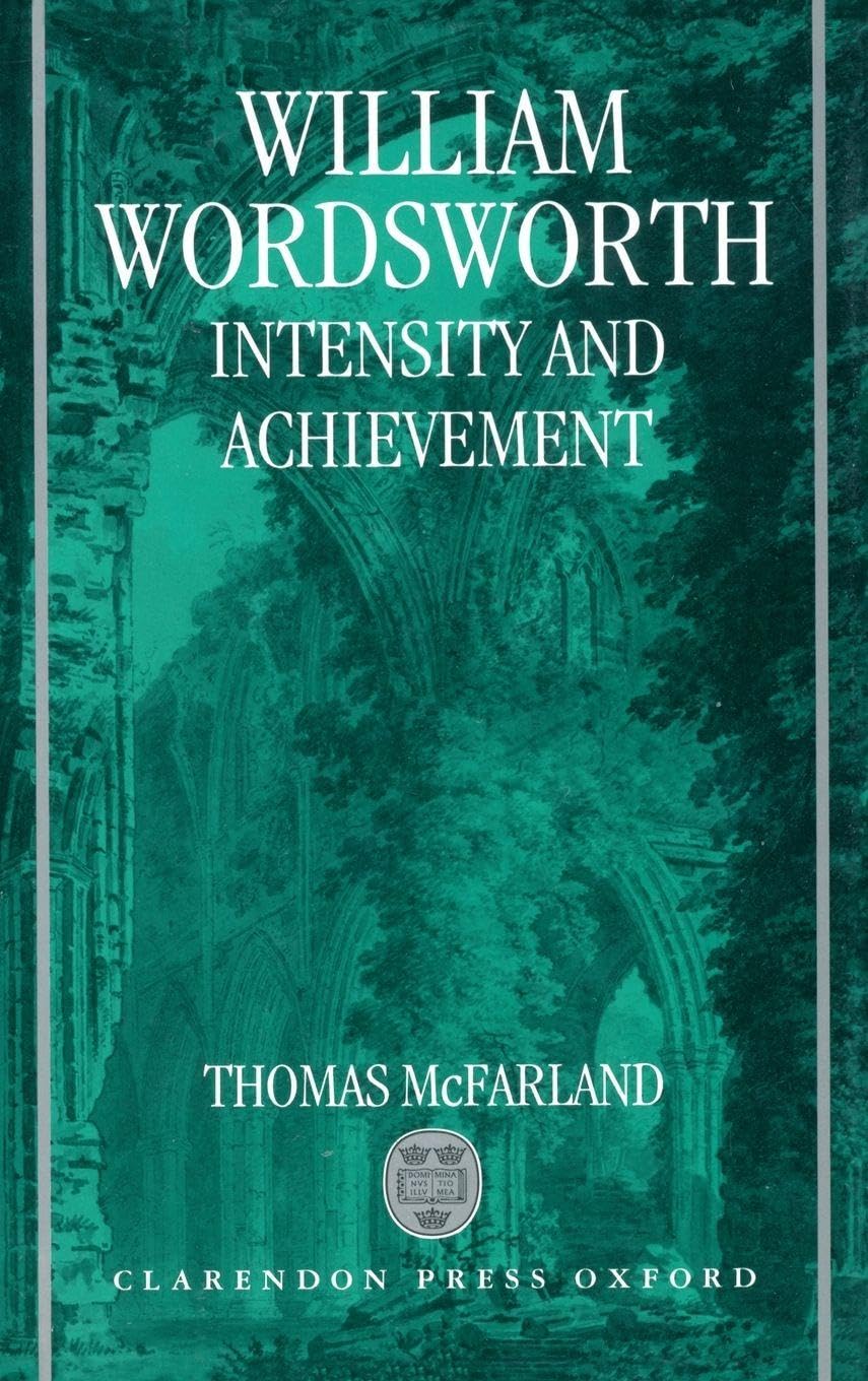 WILLIAM WORDSWORTH C: Intensity and Achievement