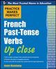 Practice Makes Perfect French Past-Tense Verbs Up Close (Practice Makes Perfect Series)