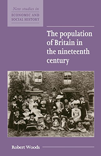 The Population of Britain in the Nineteenth Century (New Studies in Economic and Social History, Band 20)