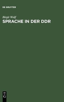 Sprache in der DDR. Ein Wörterbuch: Ein Worterbuch von Birgit Wolf | Buch | Zustand sehr gut