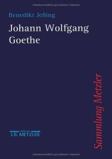 Johann Wolfgang Goethe (Sammlung Metzler)