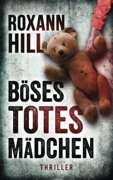 Böses totes Mädchen: Thriller (Steinbach und Wagner, Band 14)