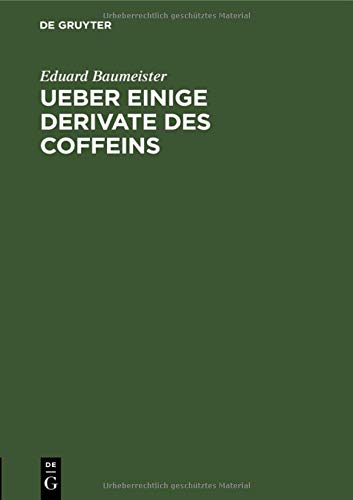Ueber einige Derivate des Coffeins: Inaugural-Dissertation