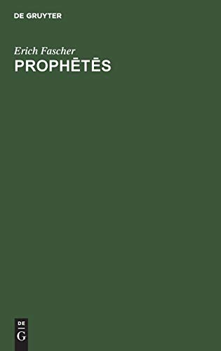 Prophētēs: Eine sprach- und religionsgeschichtliche Untersuchung