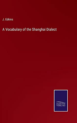 A Vocabulary of the Shanghai Dialect