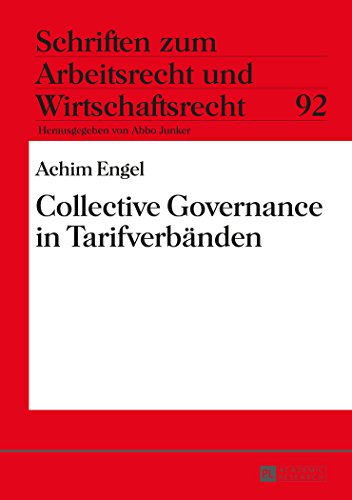 Collective Governance in Tarifverbänden (Schriften zum Arbeitsrecht und Wirtschaftsrecht)