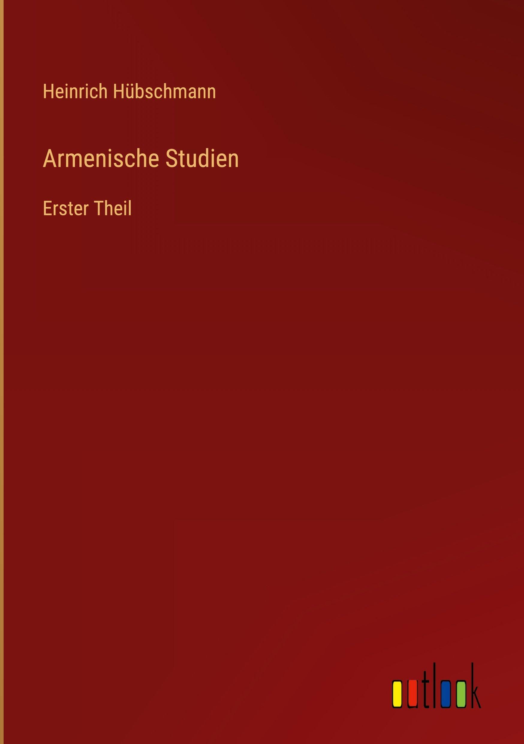 Armenische Studien: Erster Theil