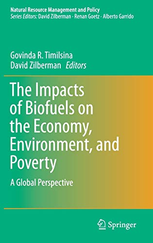 The Impacts of Biofuels on the Economy, Environment, and Poverty: A Global Perspective (Natural Resource Management and Policy, 41, Band 41)
