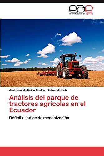 Análisis del parque de tractores agrícolas en el Ecuador: Déficit e índice de mecanización