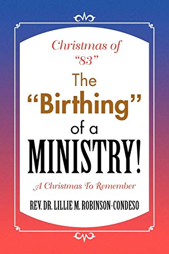 Christmas of 83 The Birthing Of A Ministry!: A Christmas To Remember