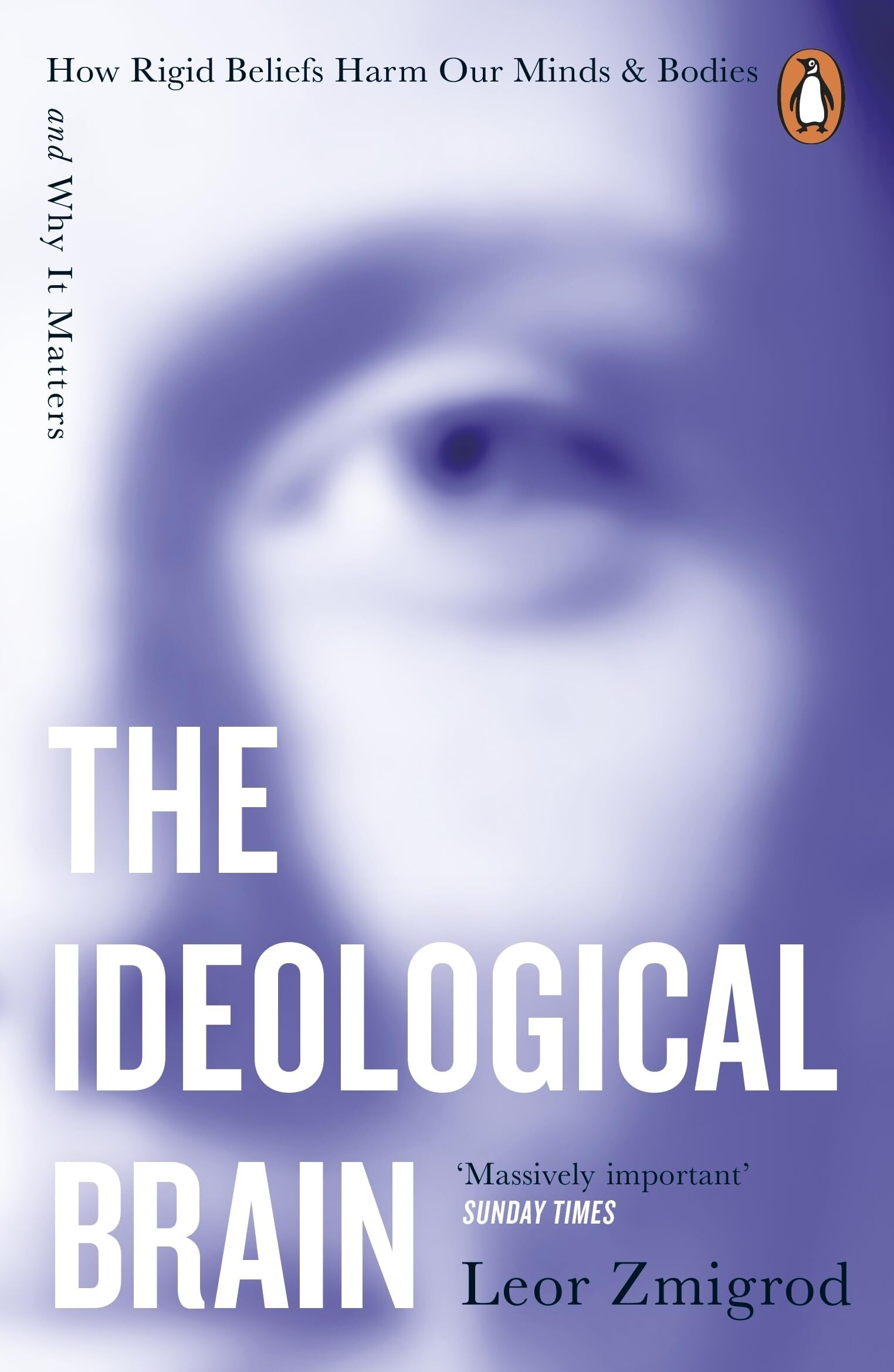 Leor Zmigrod The Ideological Brain