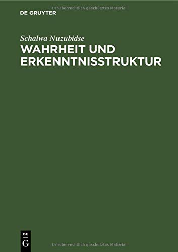 Wahrheit und Erkenntnisstruktur: Erste Einleitung in den aletheiologischen Realismus