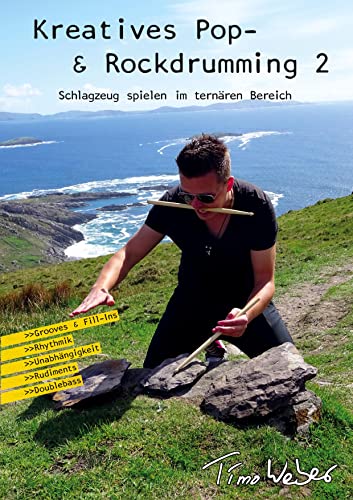 Kreatives Pop- & Rockdrumming 2: Schlagzeug spielen im ternären Bereich