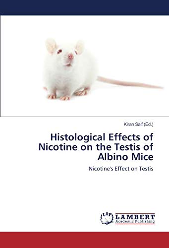 Histological Effects of Nicotine on the Testis of Albino Mice: Nicotine's Effect on Testis