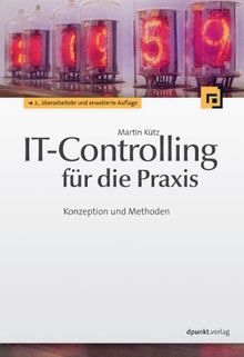 IT-Controlling für die Praxis: Konzeption und Methoden