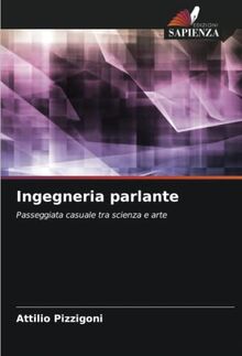 Ingegneria parlante: Passeggiata casuale tra scienza e arte